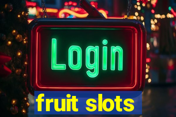 fruit slots