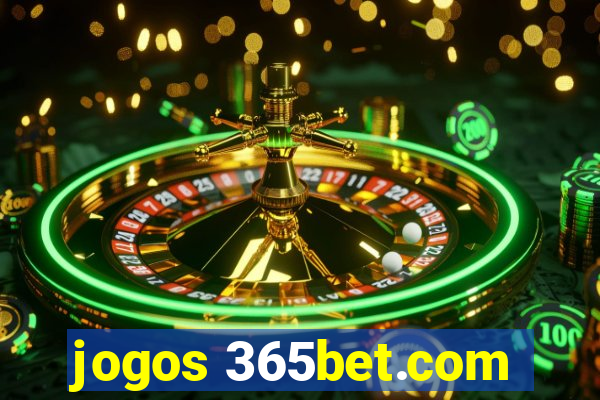 jogos 365bet.com