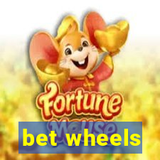 bet wheels