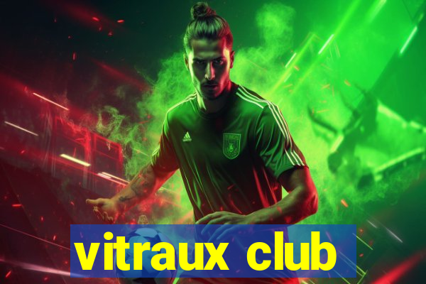 vitraux club