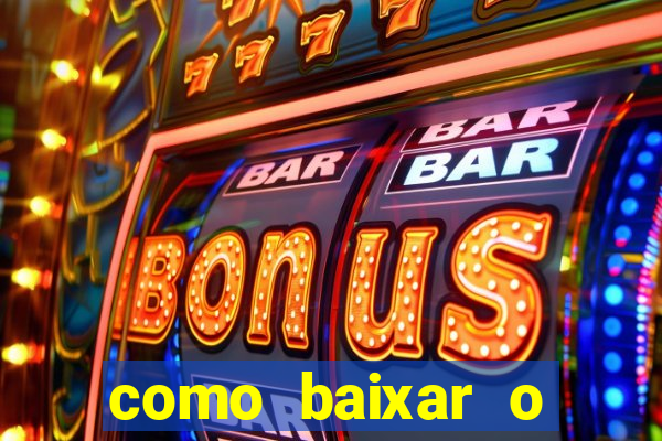 como baixar o estrela bet