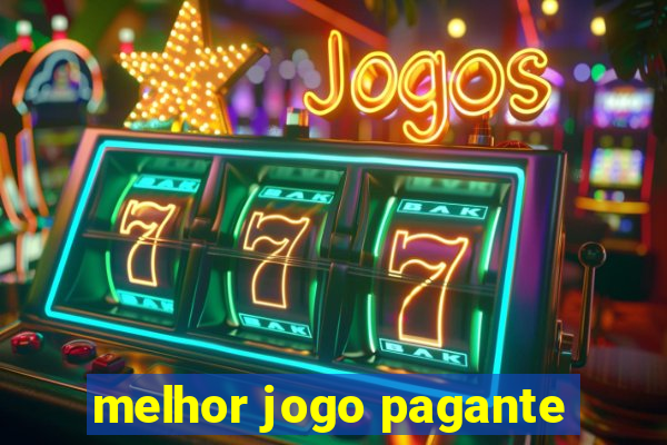 melhor jogo pagante