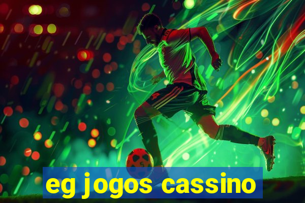 eg jogos cassino