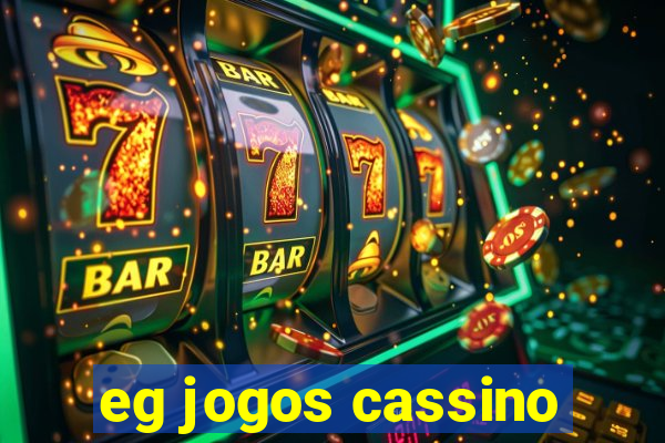 eg jogos cassino