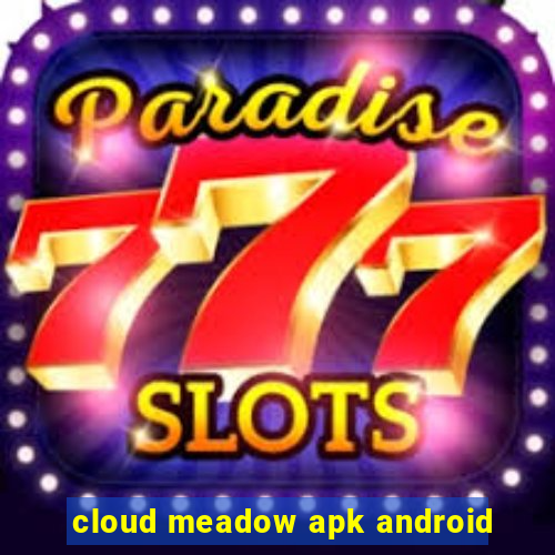 cloud meadow apk android