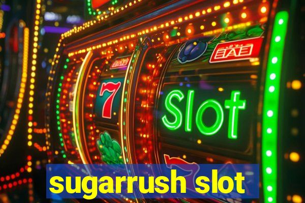 sugarrush slot