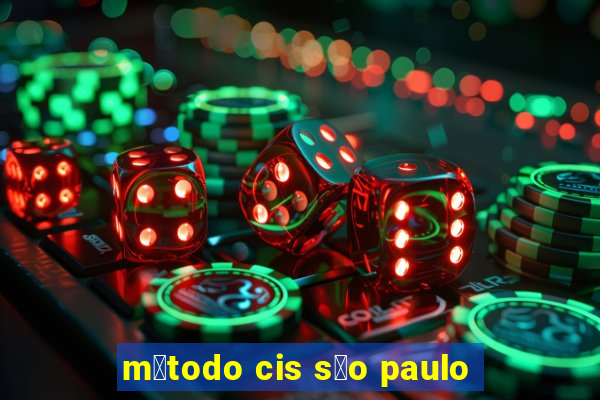 m茅todo cis s茫o paulo