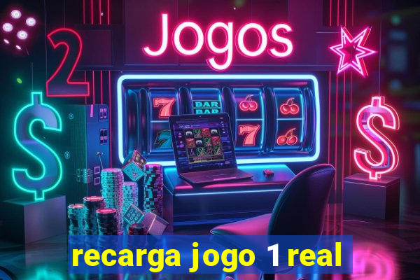 recarga jogo 1 real