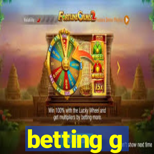 betting g