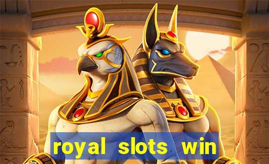 royal slots win lucky cash