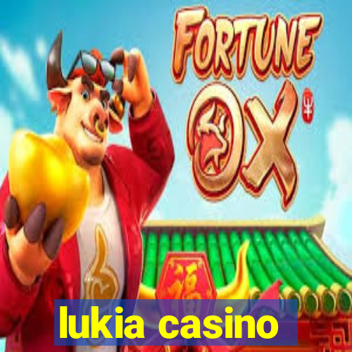 lukia casino