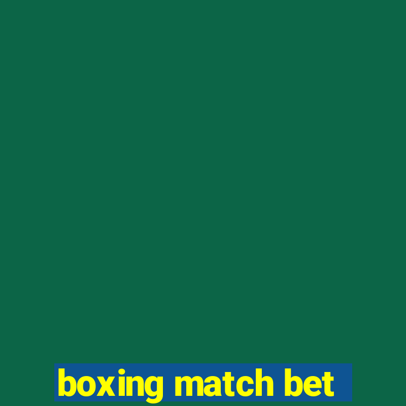 boxing match bet