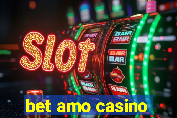 bet amo casino