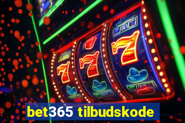 bet365 tilbudskode