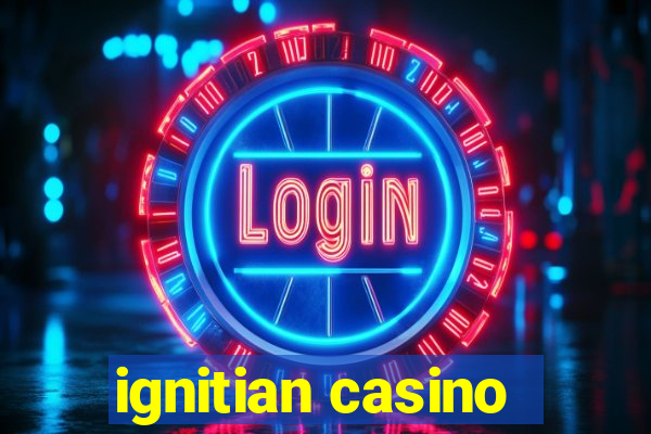 ignitian casino