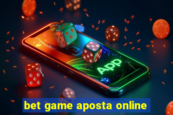 bet game aposta online