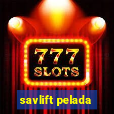 savlift pelada