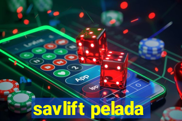 savlift pelada