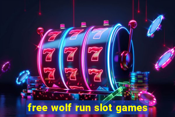 free wolf run slot games