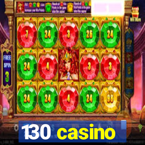 130 casino