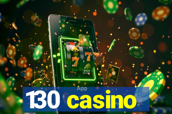 130 casino