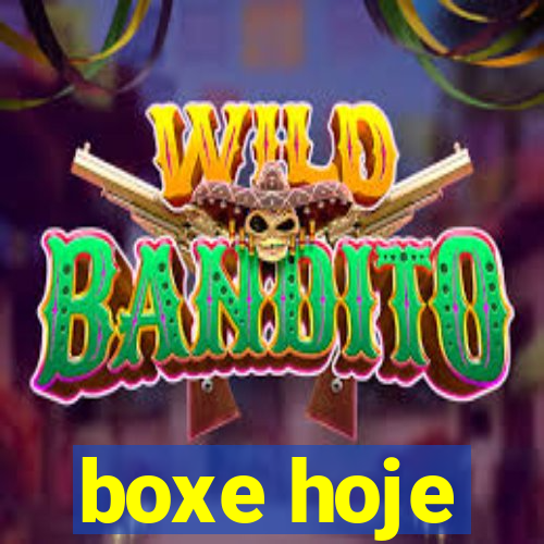 boxe hoje