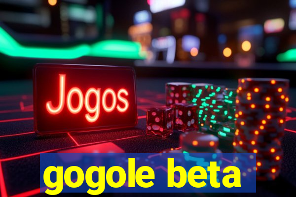 gogole beta