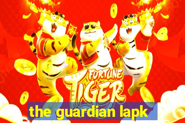 the guardian lapk