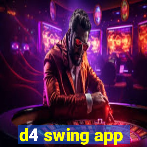 d4 swing app