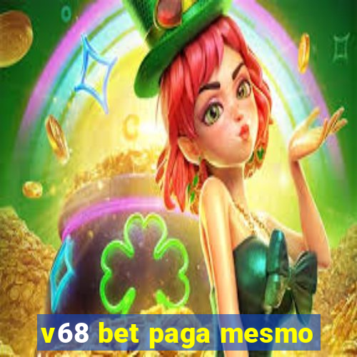 v68 bet paga mesmo