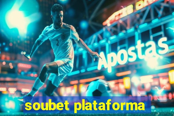 soubet plataforma