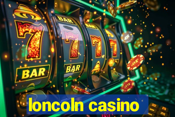 loncoln casino