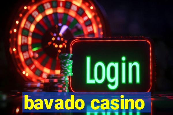 bavado casino