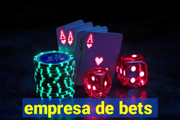 empresa de bets