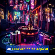 30 euro casino no deposit