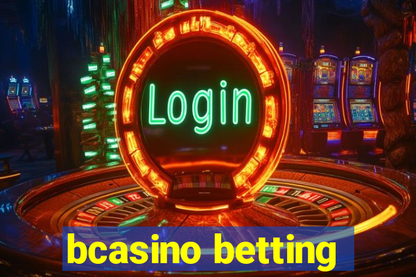 bcasino betting