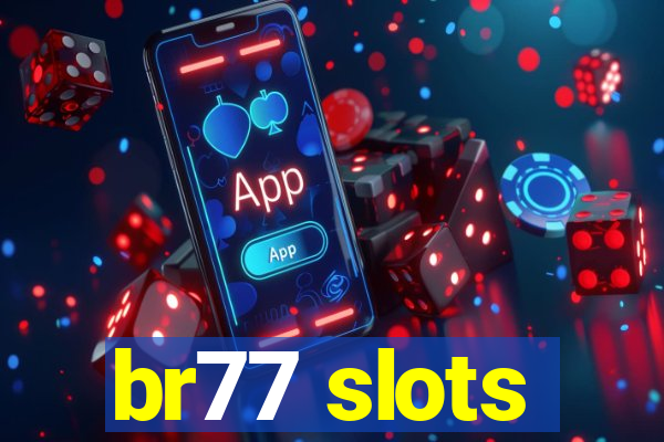 br77 slots