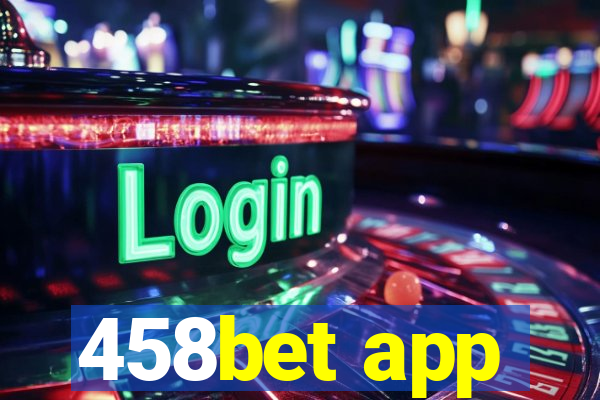 458bet app