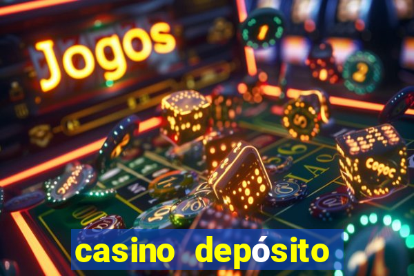 casino depósito mínimo $10 pesos méxico