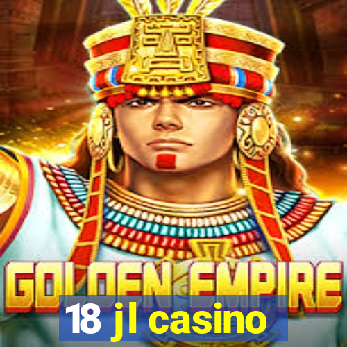 18 jl casino