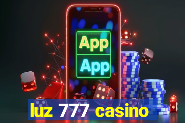 luz 777 casino