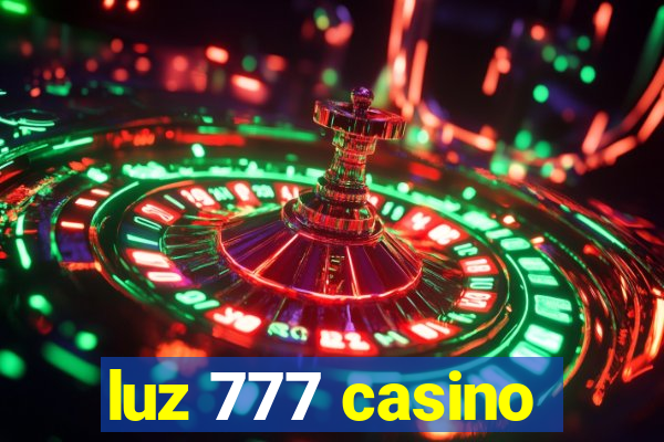 luz 777 casino