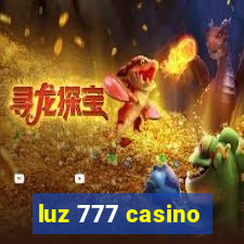 luz 777 casino