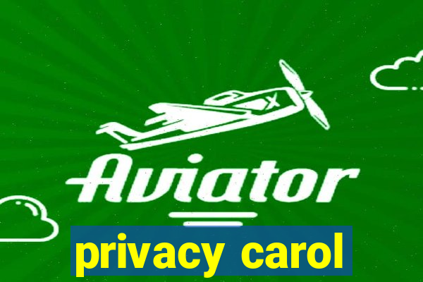 privacy carol