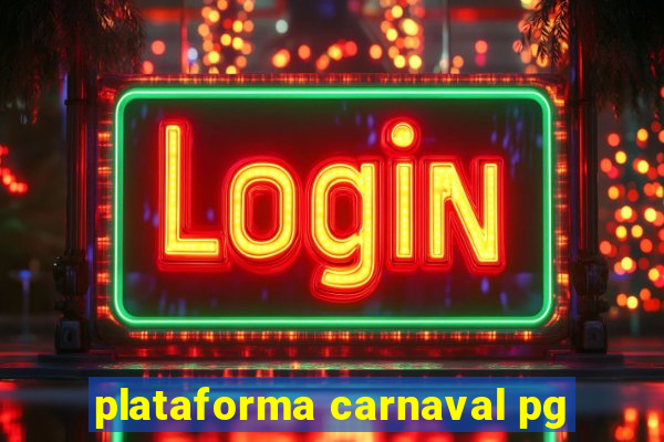 plataforma carnaval pg