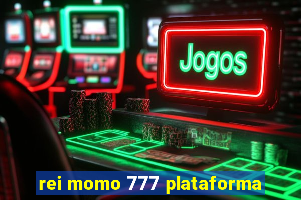 rei momo 777 plataforma