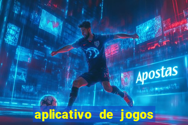 aplicativo de jogos que paga dinheiro de verdade