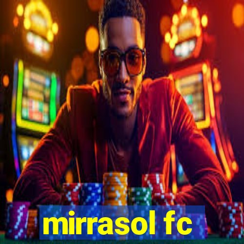 mirrasol fc