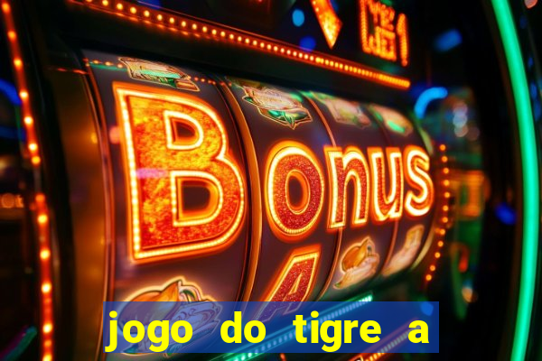 jogo do tigre a partir de 5 reais