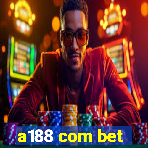 a188 com bet